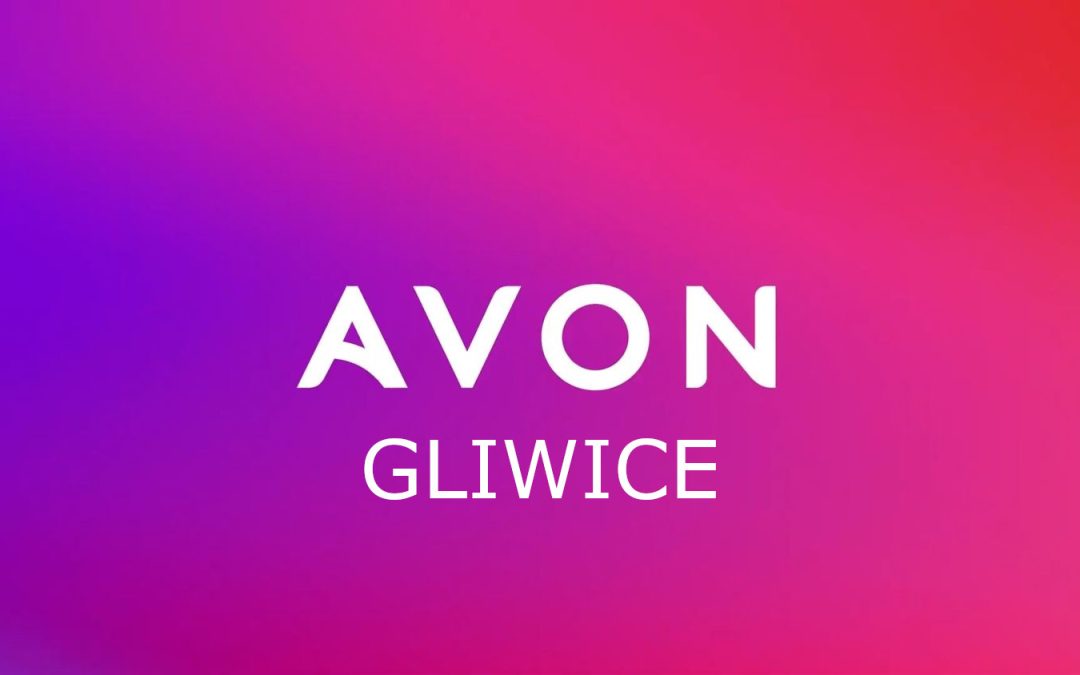 Avon Gliwice – wygoda, jakość i atrakcyjne ceny