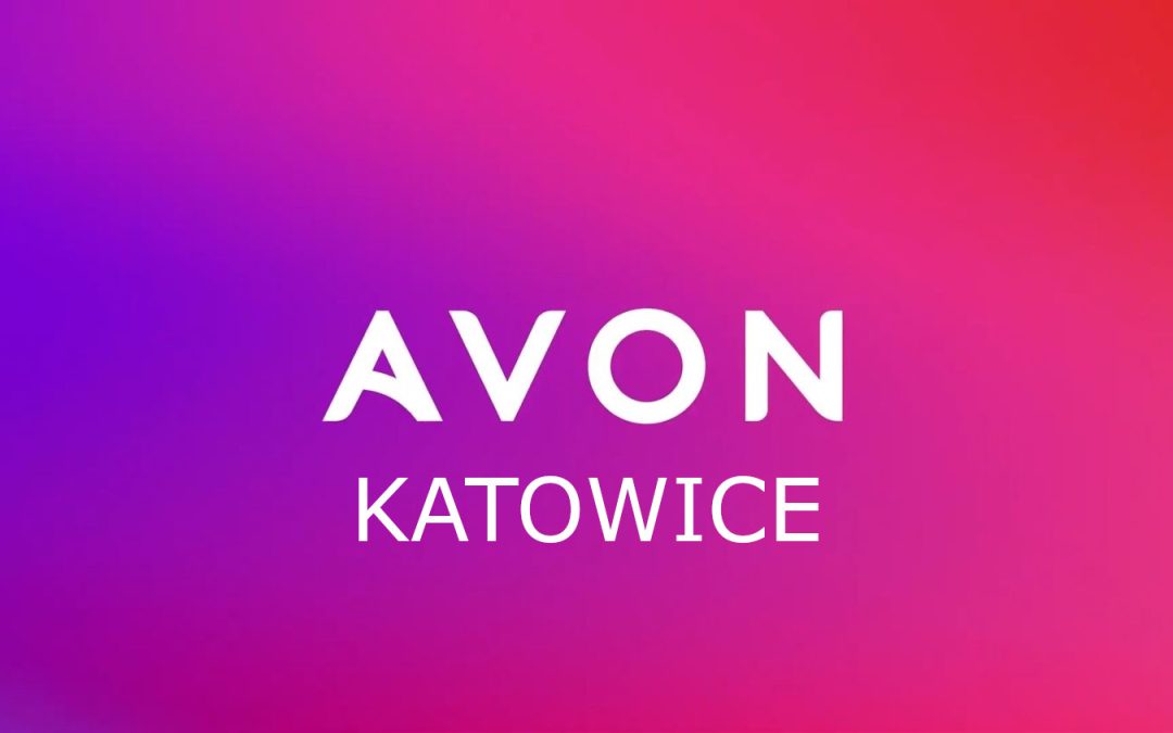 Avon Katowice – kosmetyki z rabatem dla każdego mieszkańca Śląska