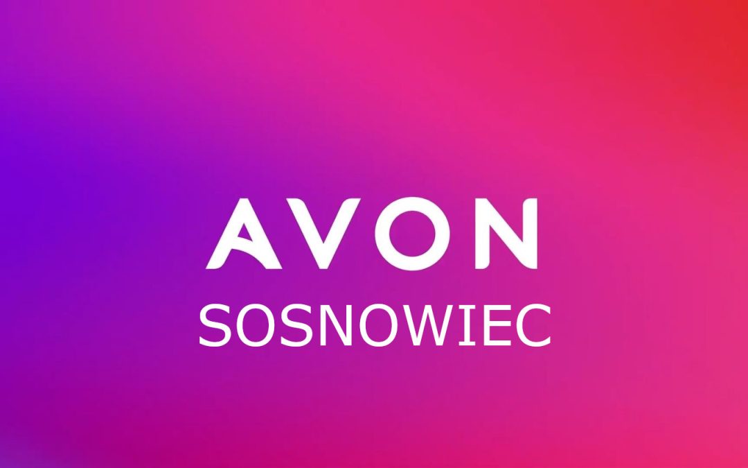 Avon Sosnowiec – Twoje ulubione kosmetyki zawsze pod ręką